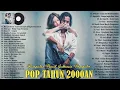 Download Lagu 50 Top Hits Lagu Tahun 2000an Paling Hits Pada Masanya - Lagu Nostalgia Terbaik Tahun 2000an