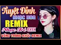 Download Lagu Từng Cho Nhau, Ngỡ, Vầng Trăng Khóc Remix - Tuyệt Đỉnh Nhạc Hoa Lời Việt REMIX - Nhạc Trẻ Xưa REMIX