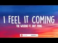 The Weeknd‬ - I Feel It Coming (Lyrics) ft. Daft Punk