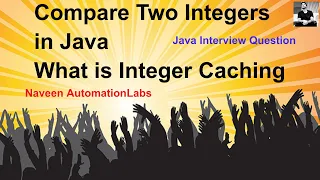 Interview Question Compare Two Integer Numbers Integer Caching in
