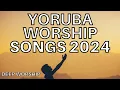 Download Lagu Yoruba Worship Songs - Morning Yoruba Worship Songs - Yoruba Gospel Songs