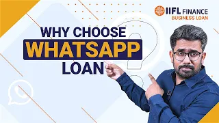 Why choose WhatsApp loan? | IIFL Finance | Business Loan