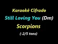 Lagu Still Loving You (Dm) Scorpions (-2/5 tona) **Karaokê Cifrado**