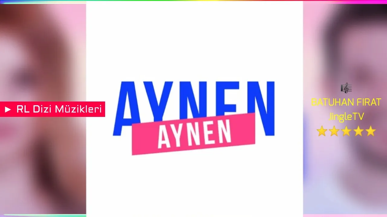 Aynen Aynen - Pembe Mavi Yalanlar (Jenerik Dizi Müziği)
