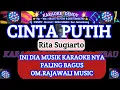 CINTA PUTIH - KARAOKE - RITA SUGIARTO ( Om Rajawali Musik @karaoke-dendy )