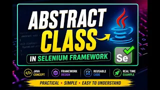 Abstract class in Java Use of Abstract class in Selenium Automation Framework with Example