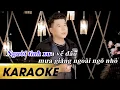 Download Lagu KARAOKE Mưa Qua Ngõ Nhỏ - Khang Lê | Tone Nam Dễ Hát