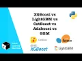 XGBoost vs CatBoost vs LightGBM vs Adaboost vs GBM