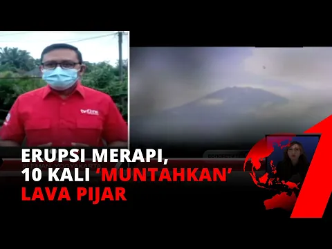 Gunung Merapi Kembali Erupsi, Terjadi 10 Kali Guguran Lava Pijar | tvOne