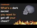 DARK SECRETS REVEALED ON REDDIT