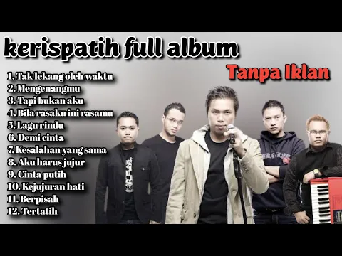 Download MP3 Lagu kerispatih full album Tanpa Iklan || Kerispatih Terbaik enak didengar
