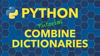 Python Combine Dictionaries