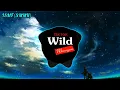 🎼Wild - Monogem (Tik Tok Song)🎼(Mmsub)