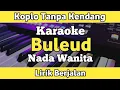 Download Lagu Karaoke - Buleud Koplo Tanpa Kendang Lirik Nada Wanita | Tanpa Kendang