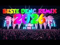 Lagu Beste DJ Remix 2026🔥 Party Music, Disco Remixes, Club Mix, EDM MegaMix 🔥 Non-Stop Remixes