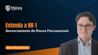 Entenda a NR-1: Gerenciamento de Riscos Psicossociais