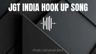 hook up song jgt india fahril rahman rmx 