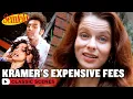 Kramer s Fees Are EXPENSIVE The Seven Seinfeld