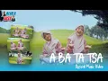 Download Lagu Alula Aisy - Belajar A Ba Ta Tsa (Official Music Video)