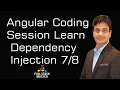 Angular Coding Session Learn Dependency Injection Practical