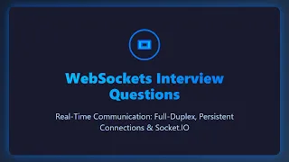 WebSockets Interview Questions Real-Time Communication Socket IO Explained