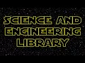 Welcome to the Libraries Science and Engineering Library