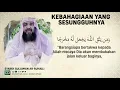 Download Lagu Kebahagiaan Yang Sesungguhnya - Syaikh Sulaiman Ar-Ruhaily