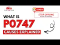 What is P0747 Engine Error Code Causes Explained