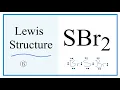 How to Draw the Lewis Dot Structure for SBr2 Sulfur dibromide