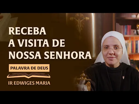 Download MP3 Palavra de Deus | Receba a Visita de Nossa Senhora (Lc 1,39-56) Ir. Edwiges Maria 31/05