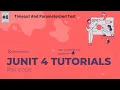 8 Time out and parameterized test Introduction of Junit 4 Junit Tutorials for beginners