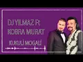 Dj Yılmaz feat Kobra Murat - Kukuli Mogali \ Roman Havası