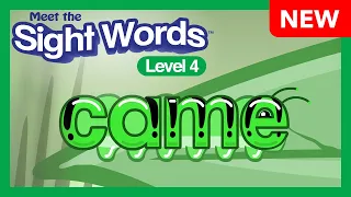 Meet the Sight Words Level 4 "cαme" (Written "α" form) | Preschool Prep Company