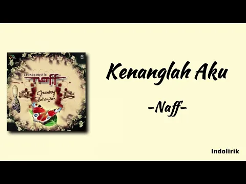 Download MP3 Naff - Kenanglah Aku | Lirik Lagu