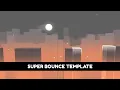 Super Bounce Template Demonstration