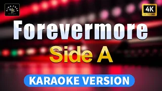 Forevermore - Side A | 4K | (High Quality Karaoke with lyrics)