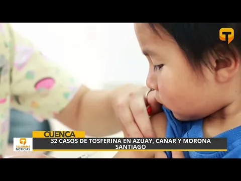 32 casos de tosferina en Azuay, Cañar y Morona Santiago