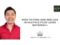 Coding Tutorial How to Find and Replace in Multiple Files using Notepad