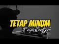 🔊Tetap Minum Tapi Kontrol🎶Full Bass (2022