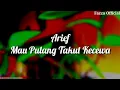 Download Lagu Arief - Mau Pulang Takut Kecewa ( Lirik )