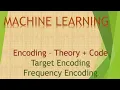 2 Encoding pt3 Target and Frequency Encoding - Theory Code