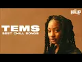 Download Lagu tems 1 hour of chill songs afrobeat|