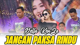 jangan paksa rindu della kenzo smkn 2 bagor nganjuk