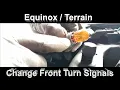Equinox Terrain - Change Front Turn Signal Bulbs