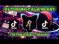 Download Lagu DJ PUSING PALA BERBY KAMU SELINGKUH LAGI TIKTOK VIRAL 2022🔊