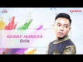 Download Lagu Gerry Mahesa - Bola (Official Music Video)