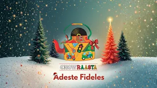 Chowraasta - Adeste Fideles (Christmas Carol)