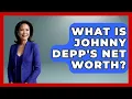 What Is Johnny Depp s Net Worth - The Rich And Famous Files