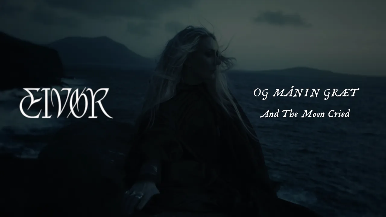 Eivør - Og Mánin Græt / And The Moon Cried (OFFICIAL MUSIC VIDEO)