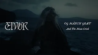 Eivør - Og Mánin Græt / And The Moon Cried (OFFICIAL MUSIC VIDEO)